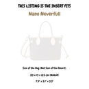 Organizer for [Nano Neverfull, LV] Silk Bag Insert